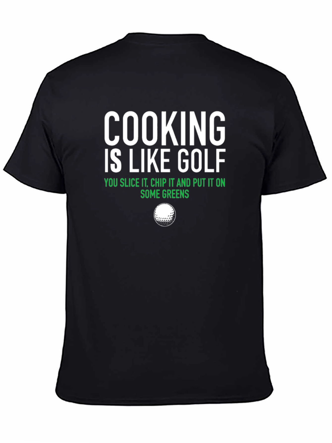 Cooking is Like Golf T-Shirt - Funny Golfing Gift for Chefs