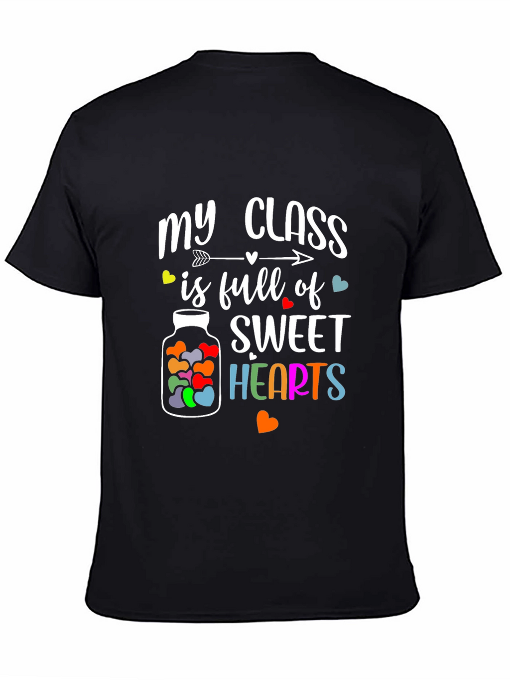 My Class Is Full of Sweet Hearts T-Shirt