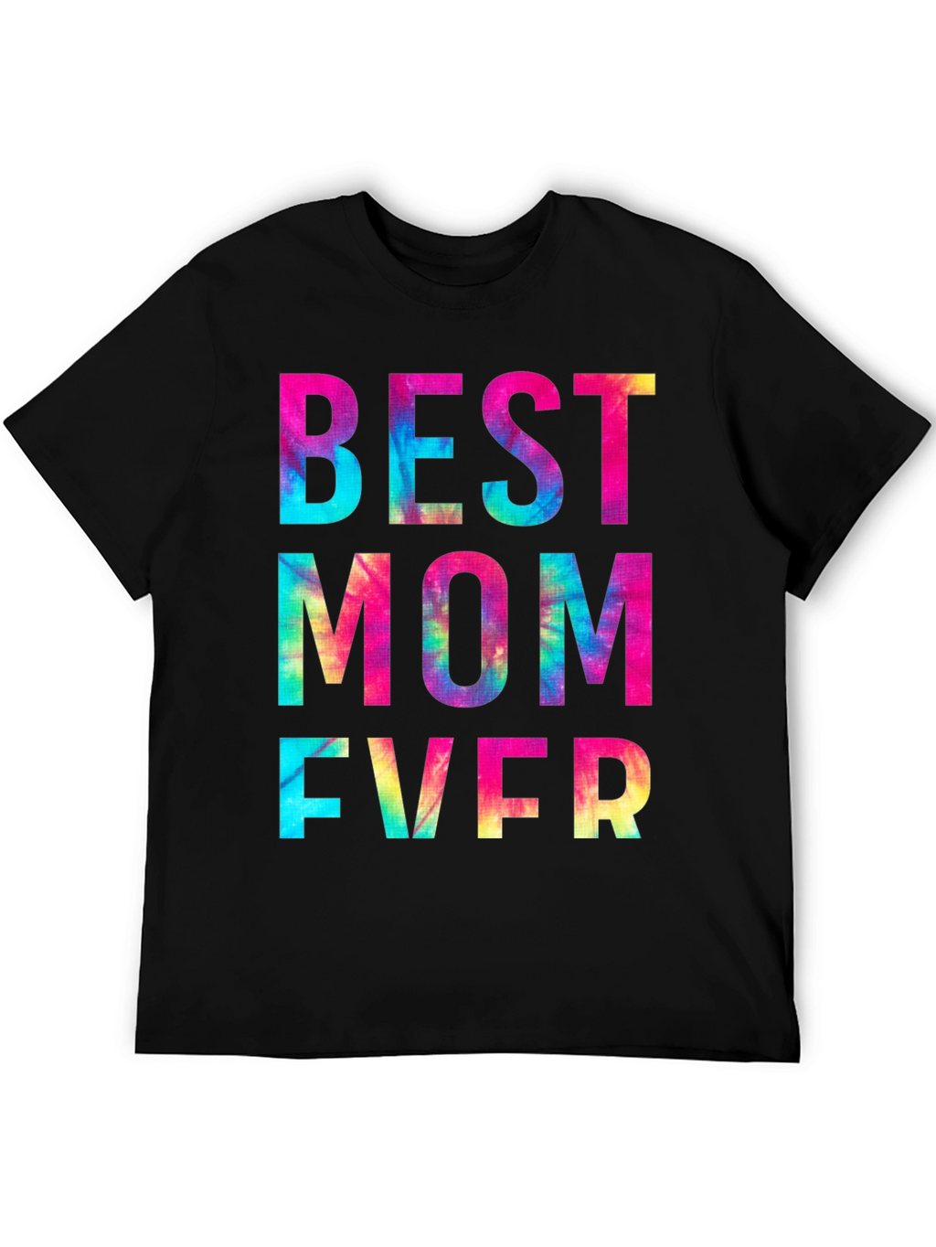 Best Mom Ever Tie Dye Graphic T-Shirt