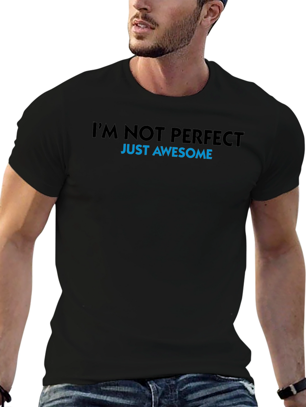 Im Not Perfect Just Awesome T-Shirt