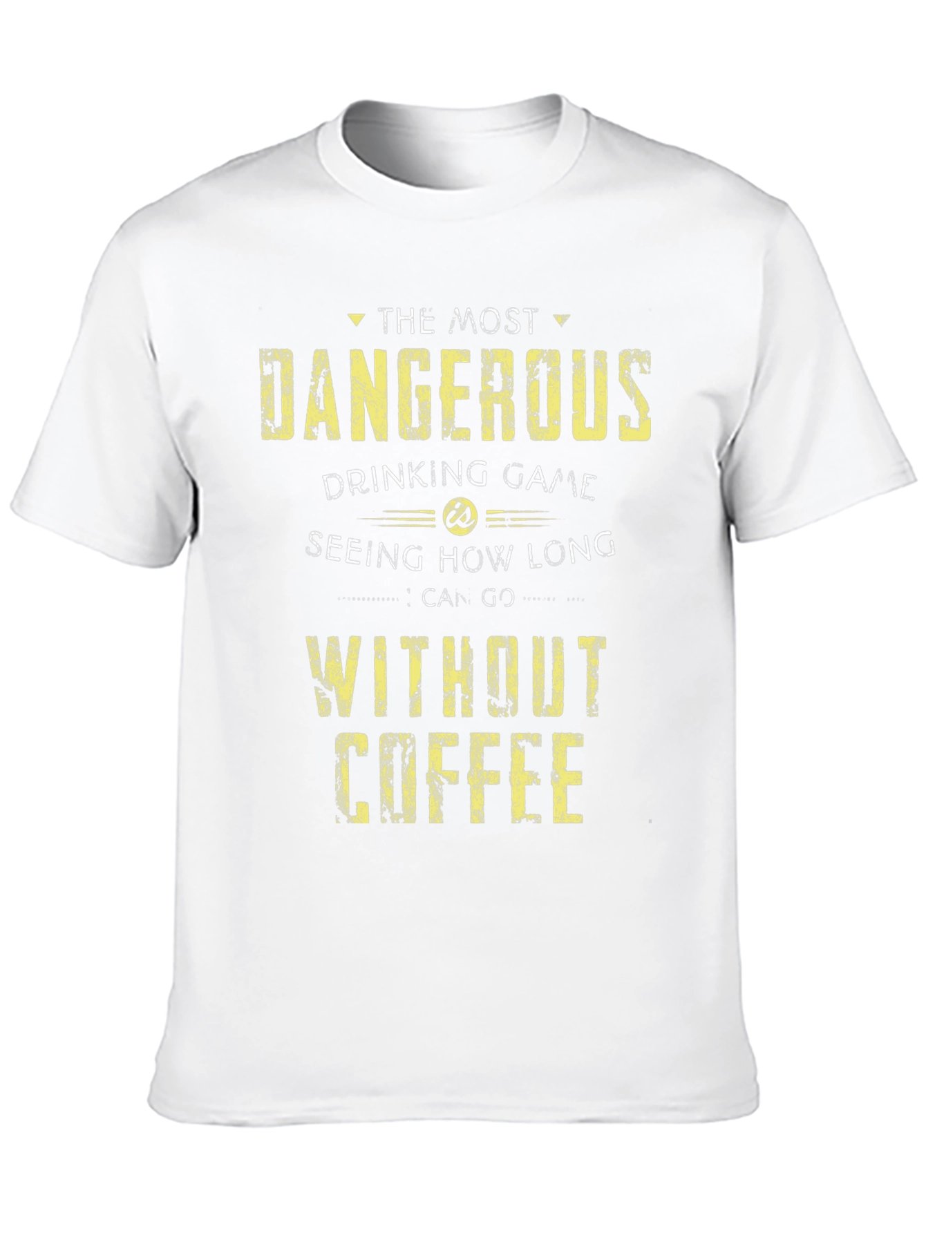 Dangerous Drinking Game Coffee T-Shirt