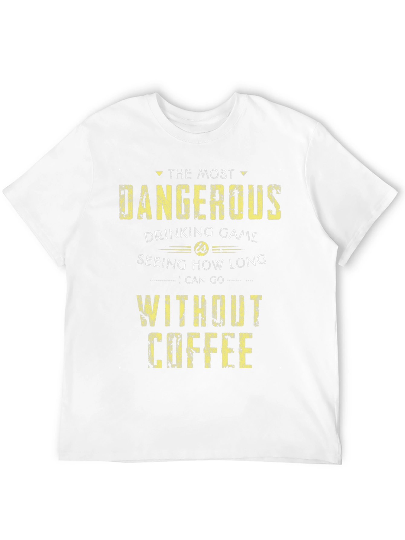 Dangerous Drinking Game Coffee T-Shirt