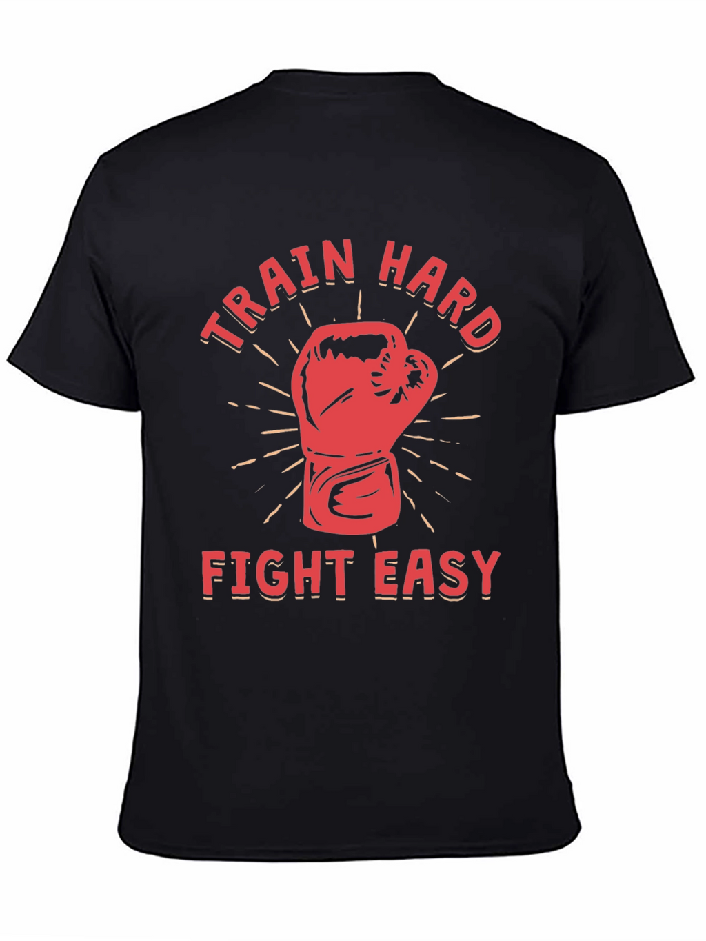 Train Hard Fight Easy Graphic Tee
