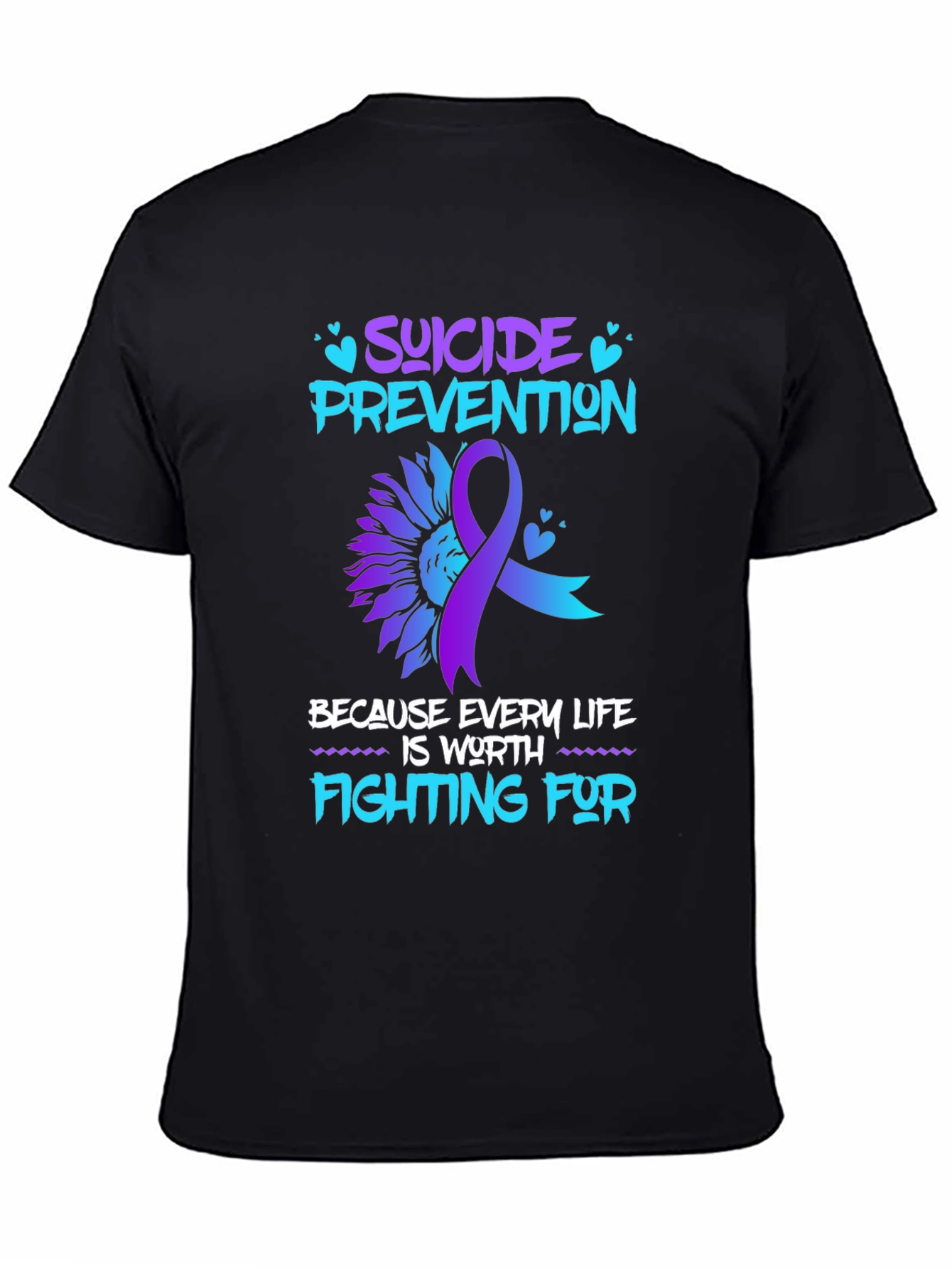 Suicide Prevention T-Shirt: Every Life Worth Fighting For