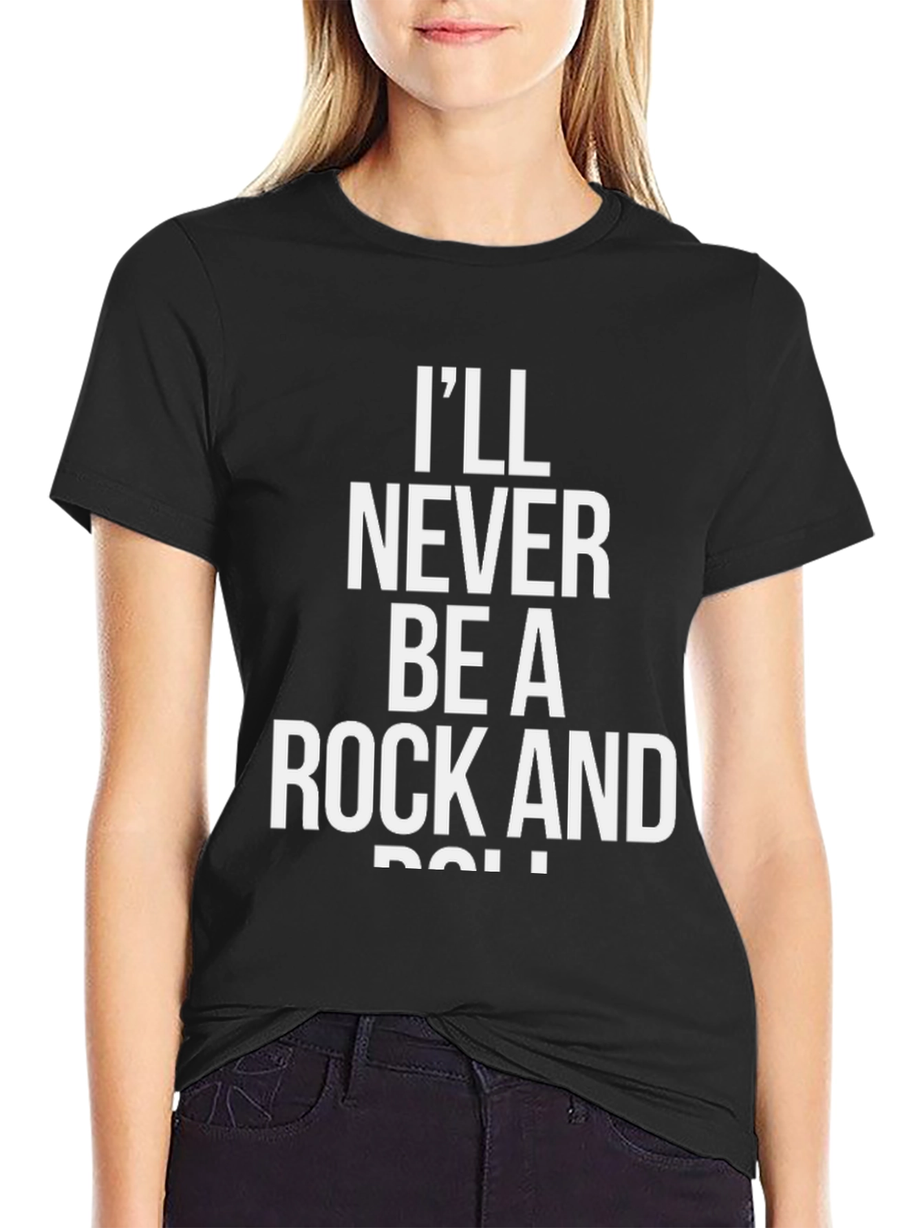 Ill Never Be A Rock And Roll T-Shirt