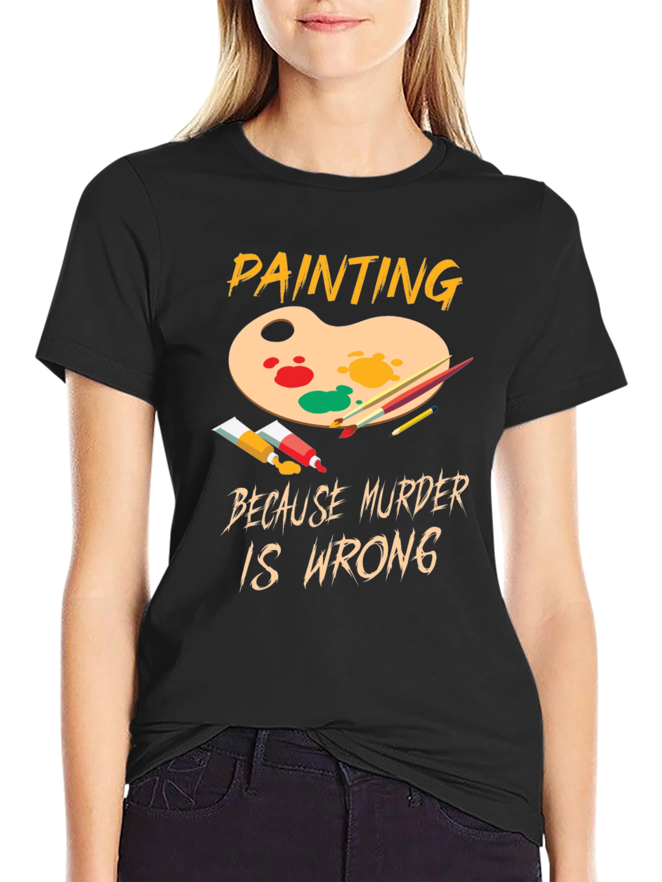 Painting Because Murder Is Wrong Graphic T-Shirt