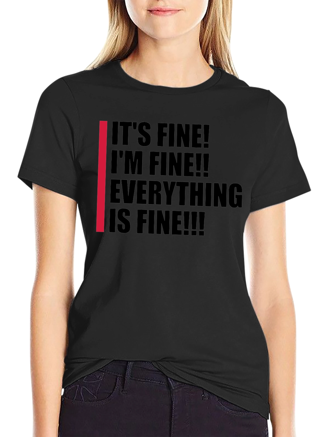 Its Fine! Graphic Tee - Black Humor T-Shirt