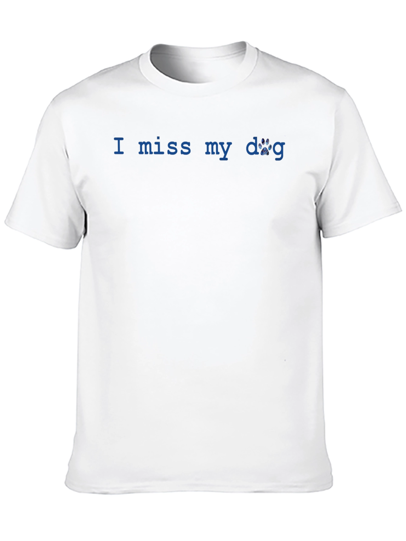 I Miss My Dog T-Shirt - Unisex Casual Tee