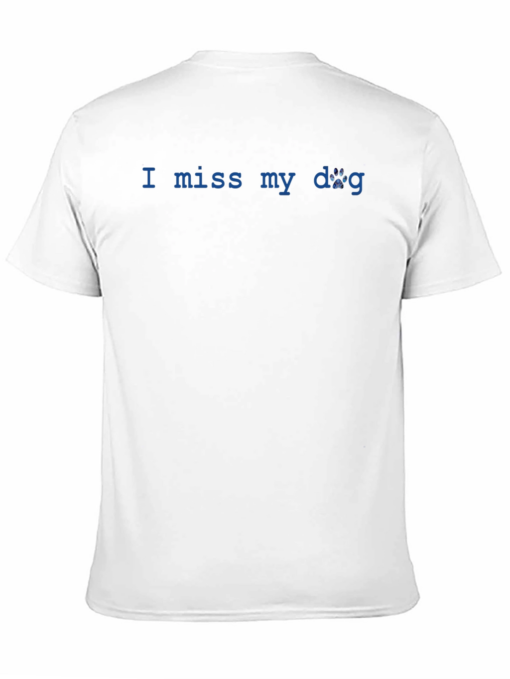 I Miss My Dog T-Shirt - Unisex Casual Tee