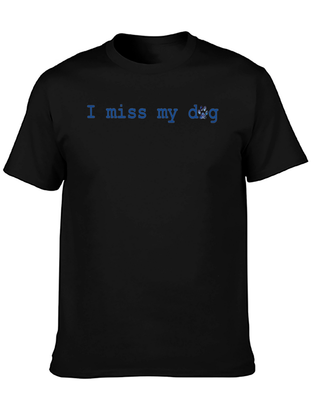 I Miss My Dog T-Shirt - Unisex Casual Tee