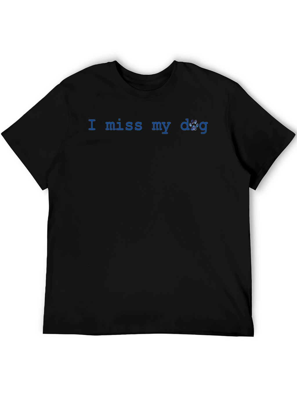 I Miss My Dog T-Shirt - Unisex Casual Tee
