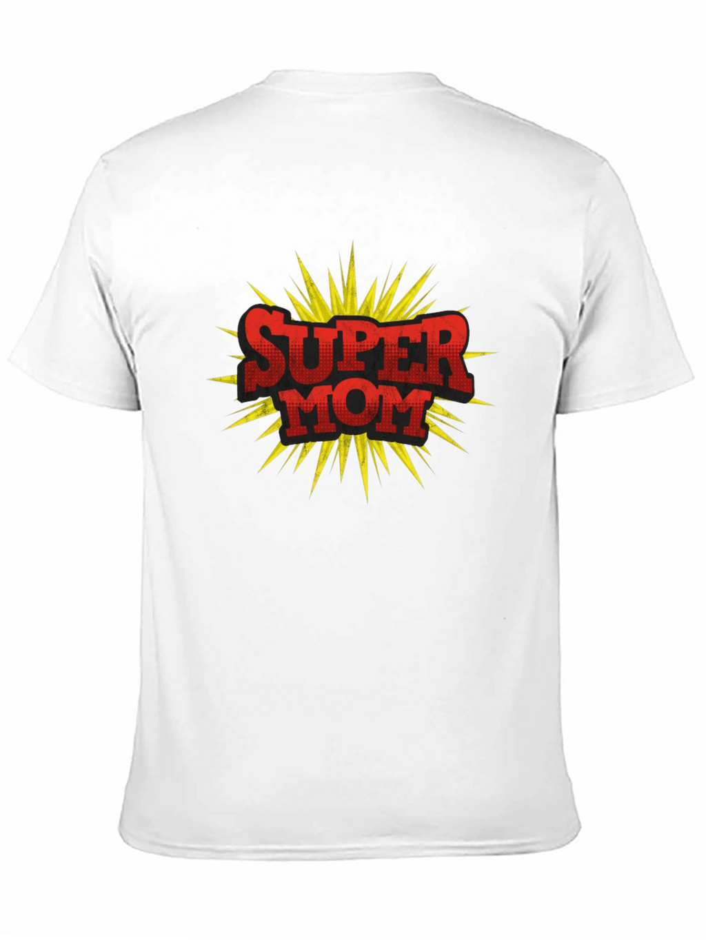 Super Mom T-Shirt - Perfect Gift!