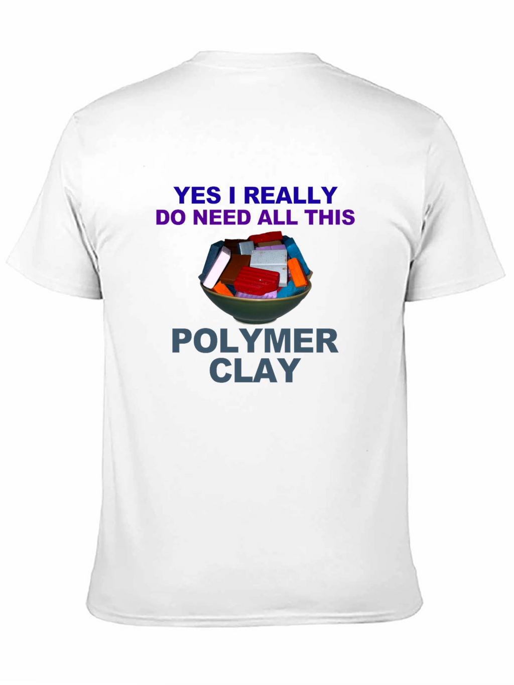Polymer Clay T-Shirt: Crafting Humor Tee