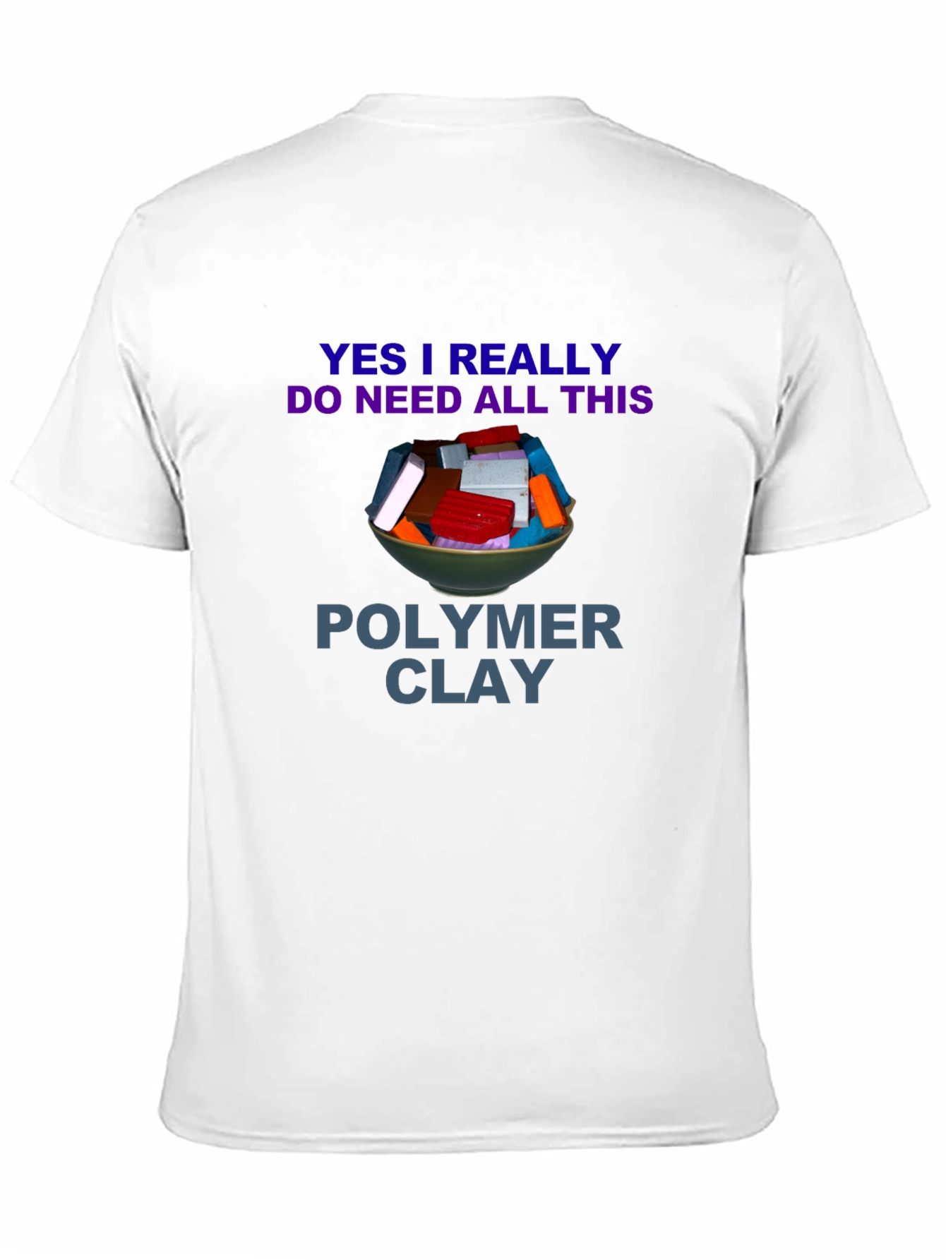 Polymer Clay T-Shirt: Crafting Humor Tee