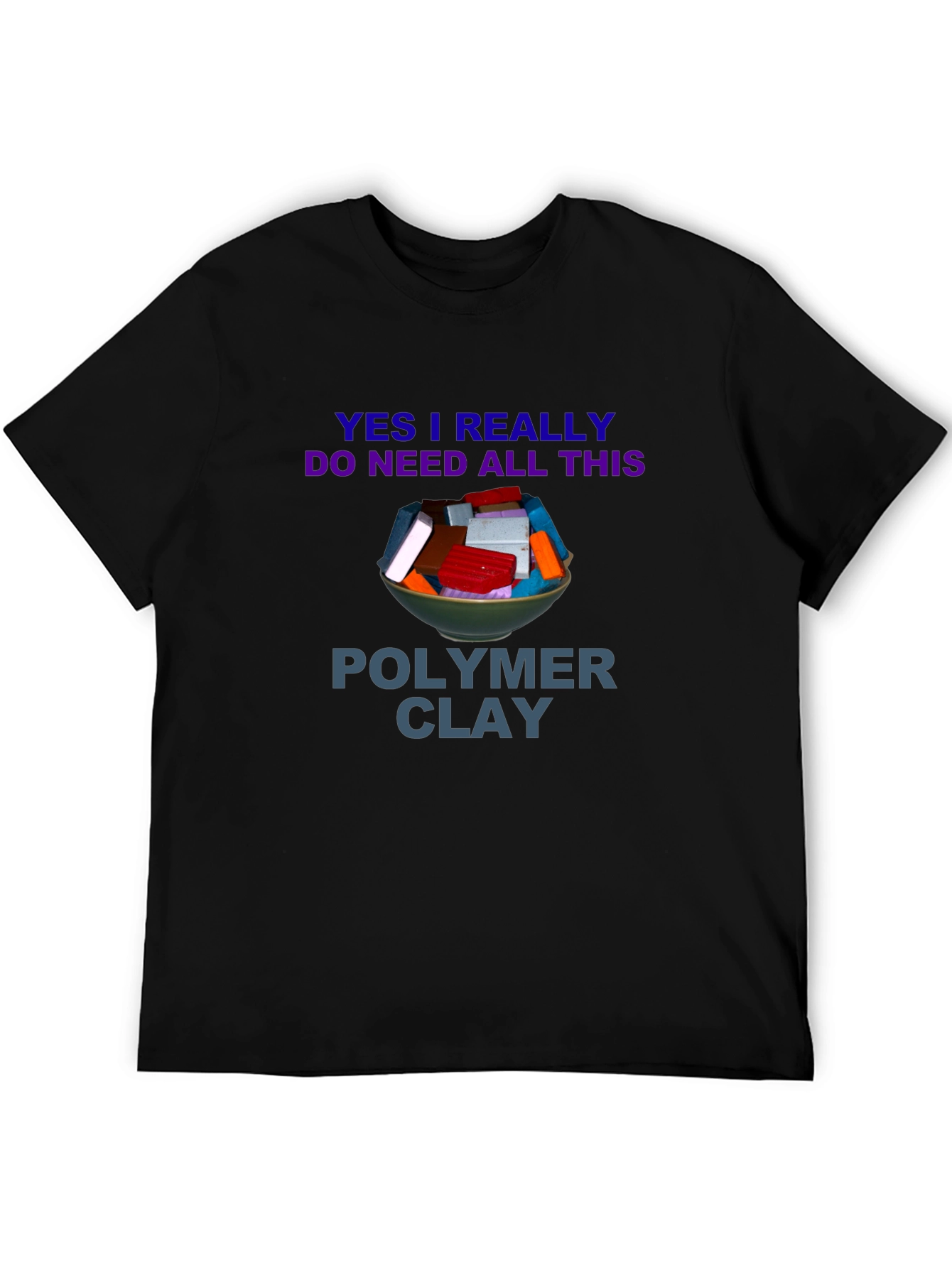 Polymer Clay T-Shirt: Crafting Humor Tee