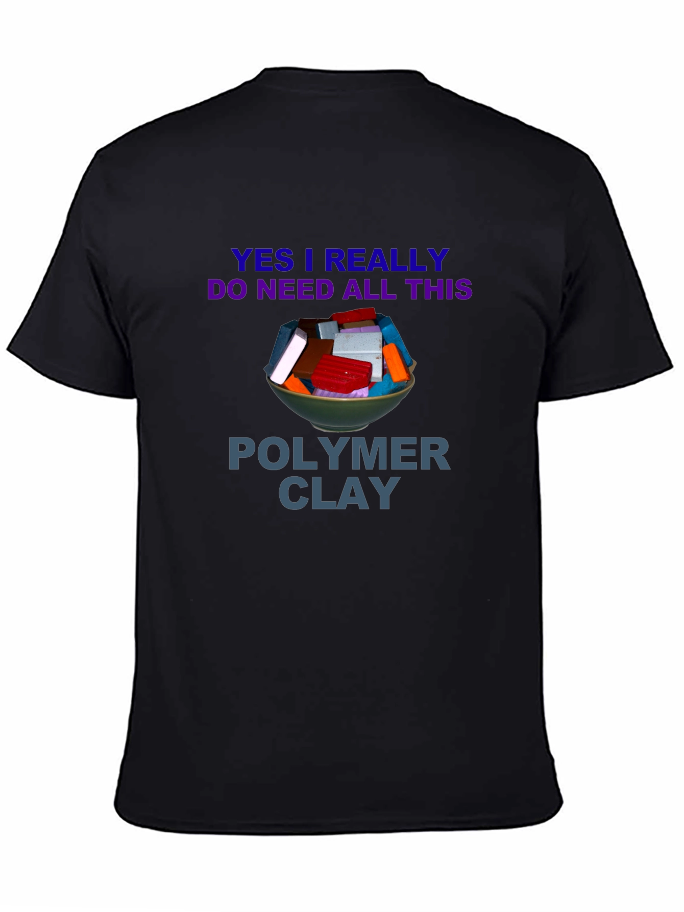 Polymer Clay T-Shirt: Crafting Humor Tee