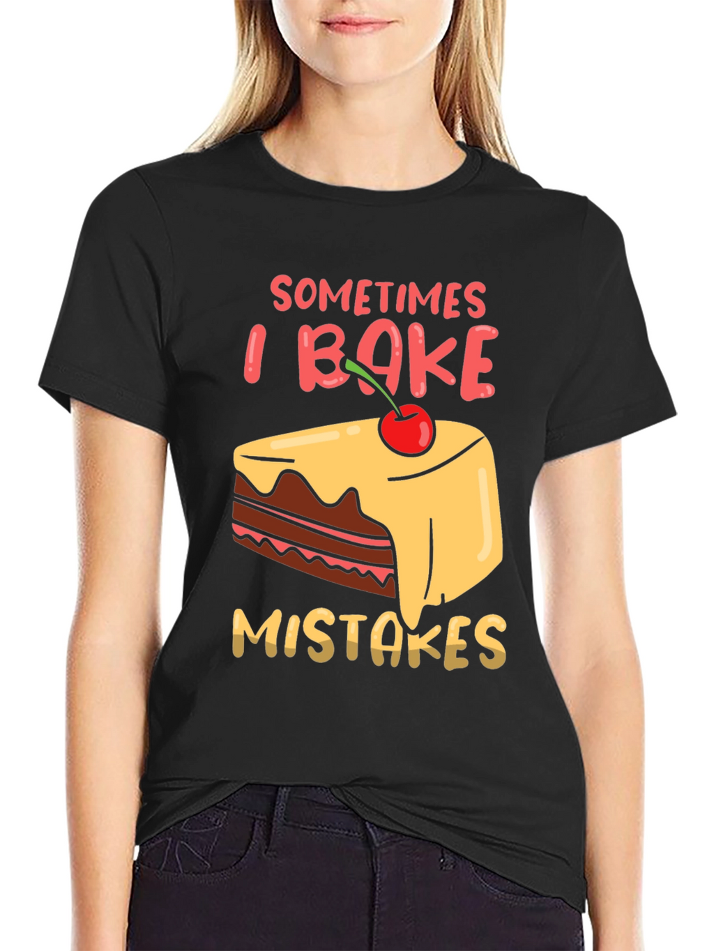 Funny Baking T-Shirt - Sometimes I Bake Mistakes