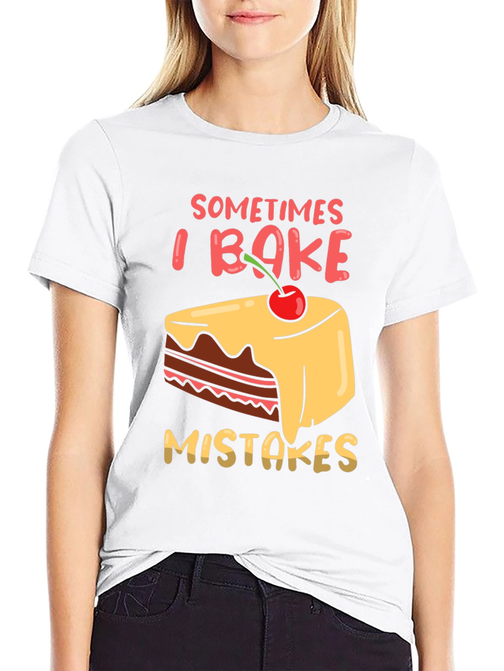 Funny Baking T-Shirt - Sometimes I Bake Mistakes