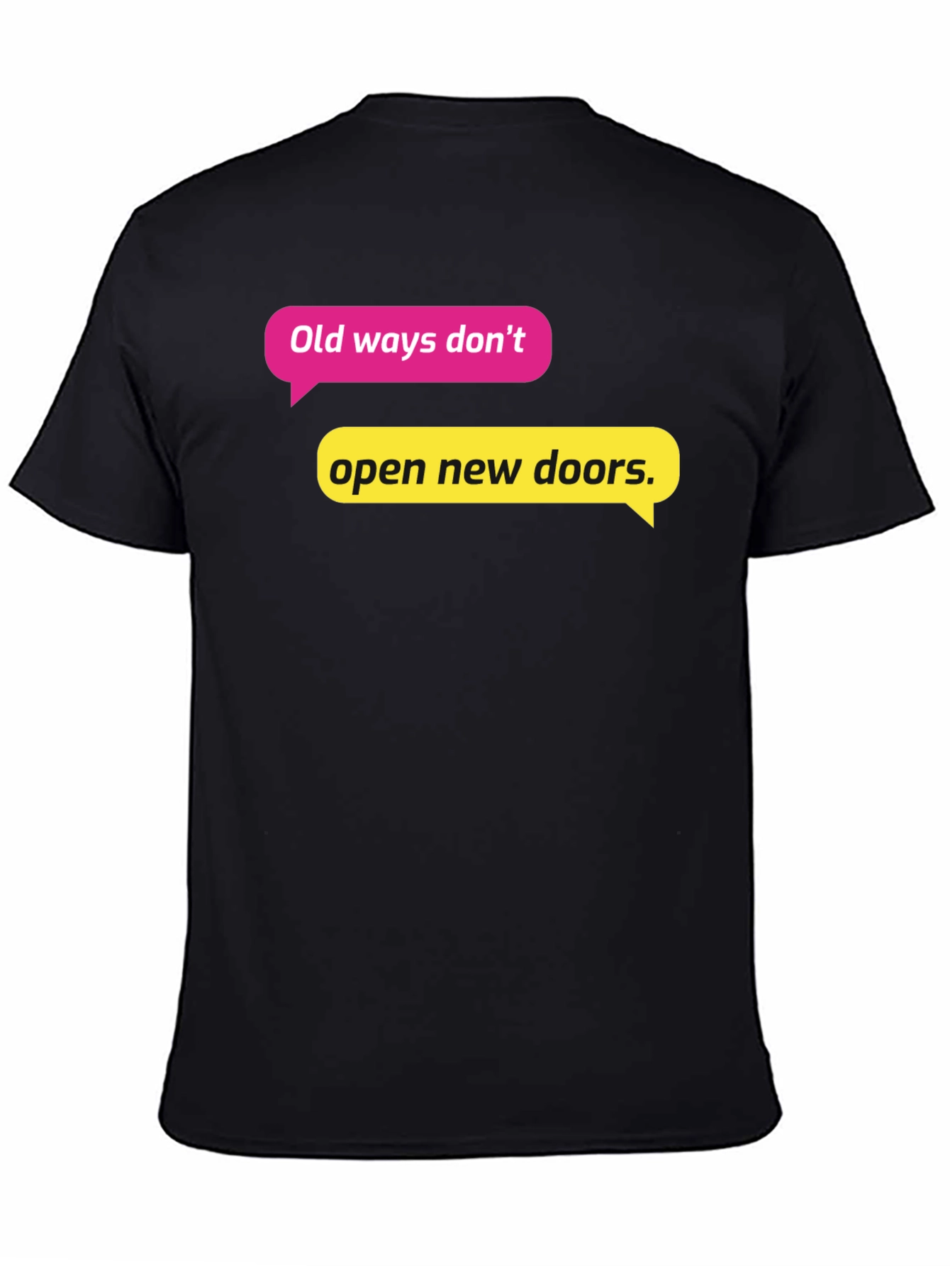 Motivational Quote T-Shirt - Old Ways New Doors