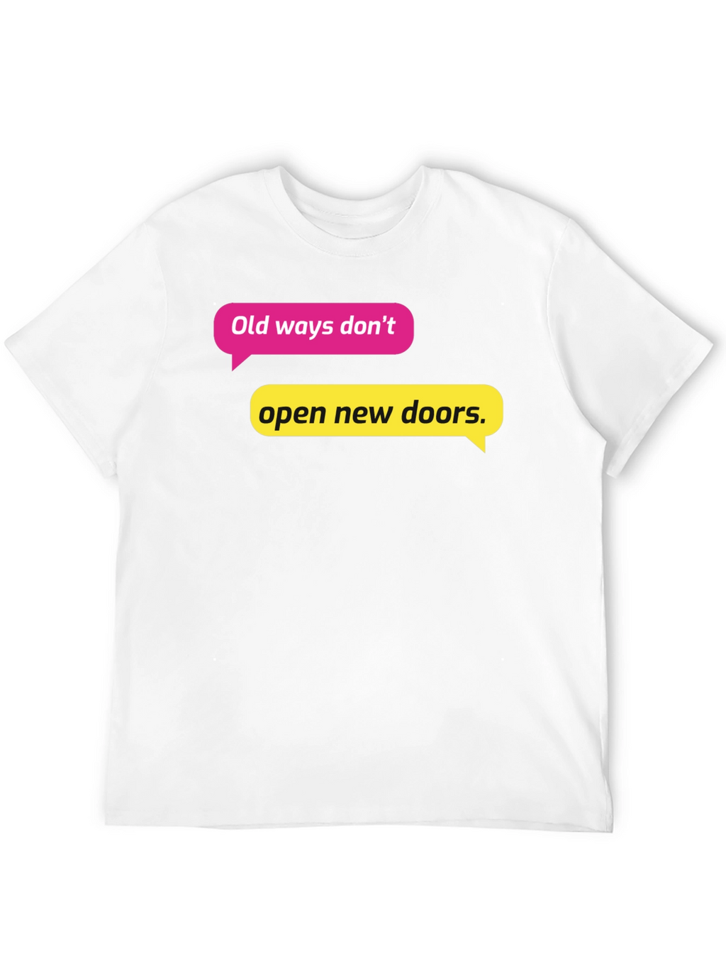 Motivational Quote T-Shirt - Old Ways New Doors