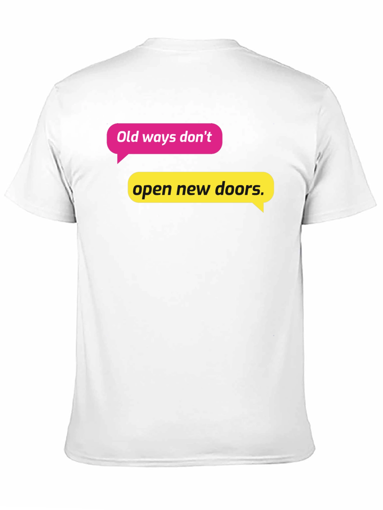 Motivational Quote T-Shirt - Old Ways New Doors