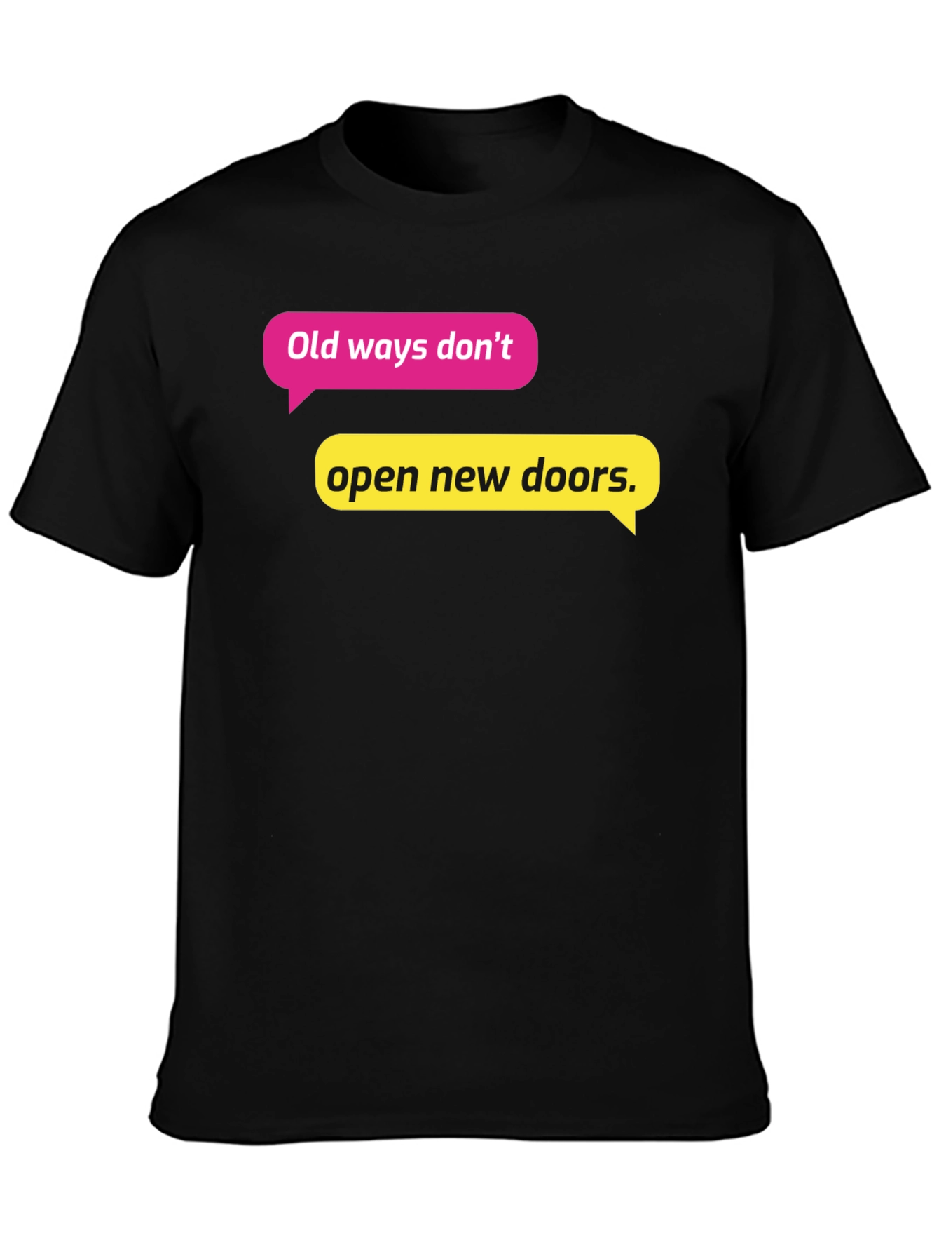 Motivational Quote T-Shirt - Old Ways New Doors