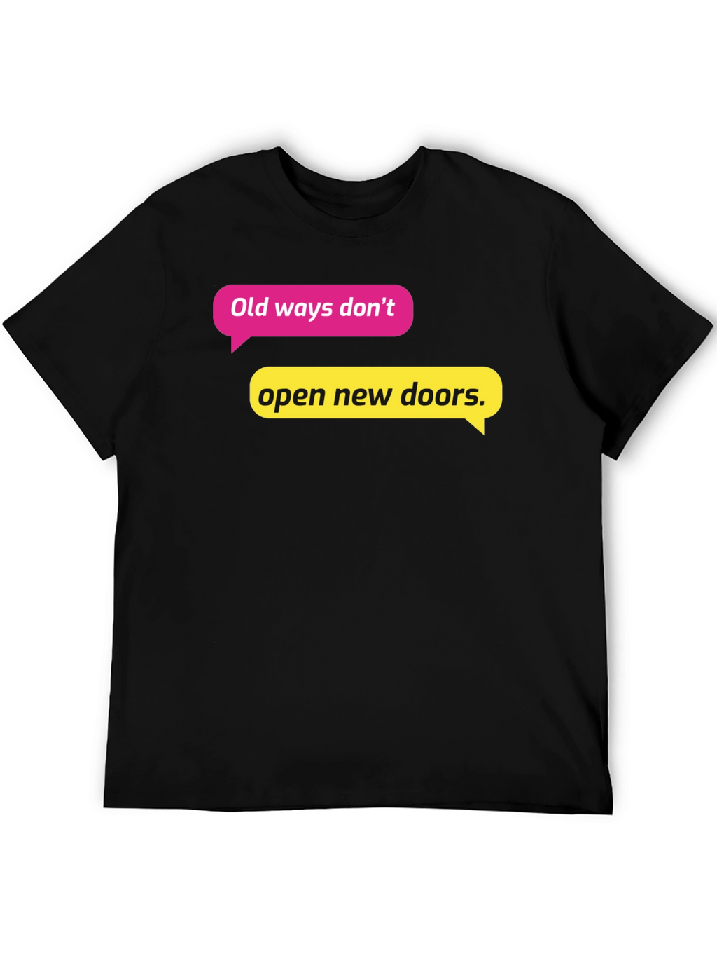 Motivational Quote T-Shirt - Old Ways New Doors