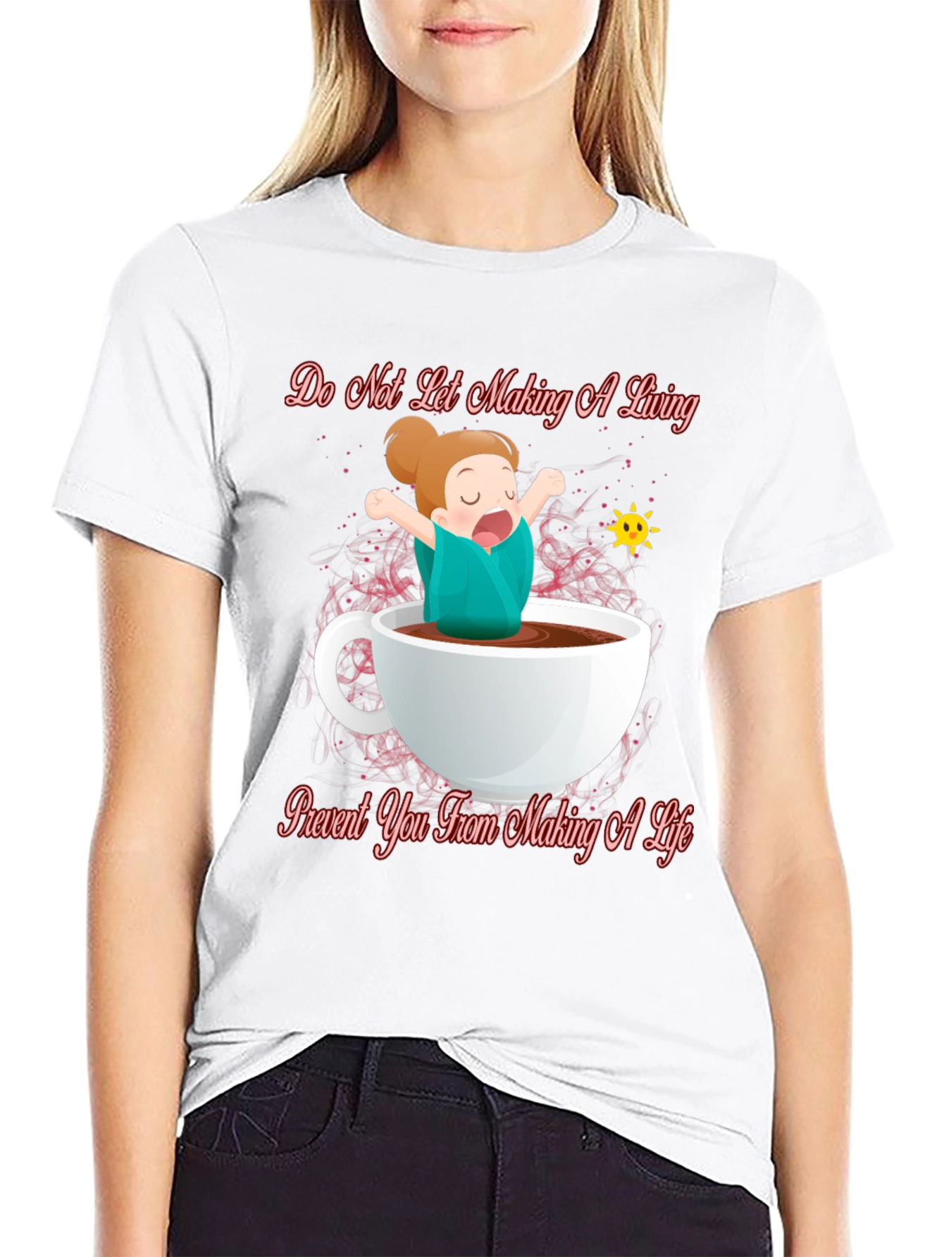 Do Not Let Making a Living T-Shirt