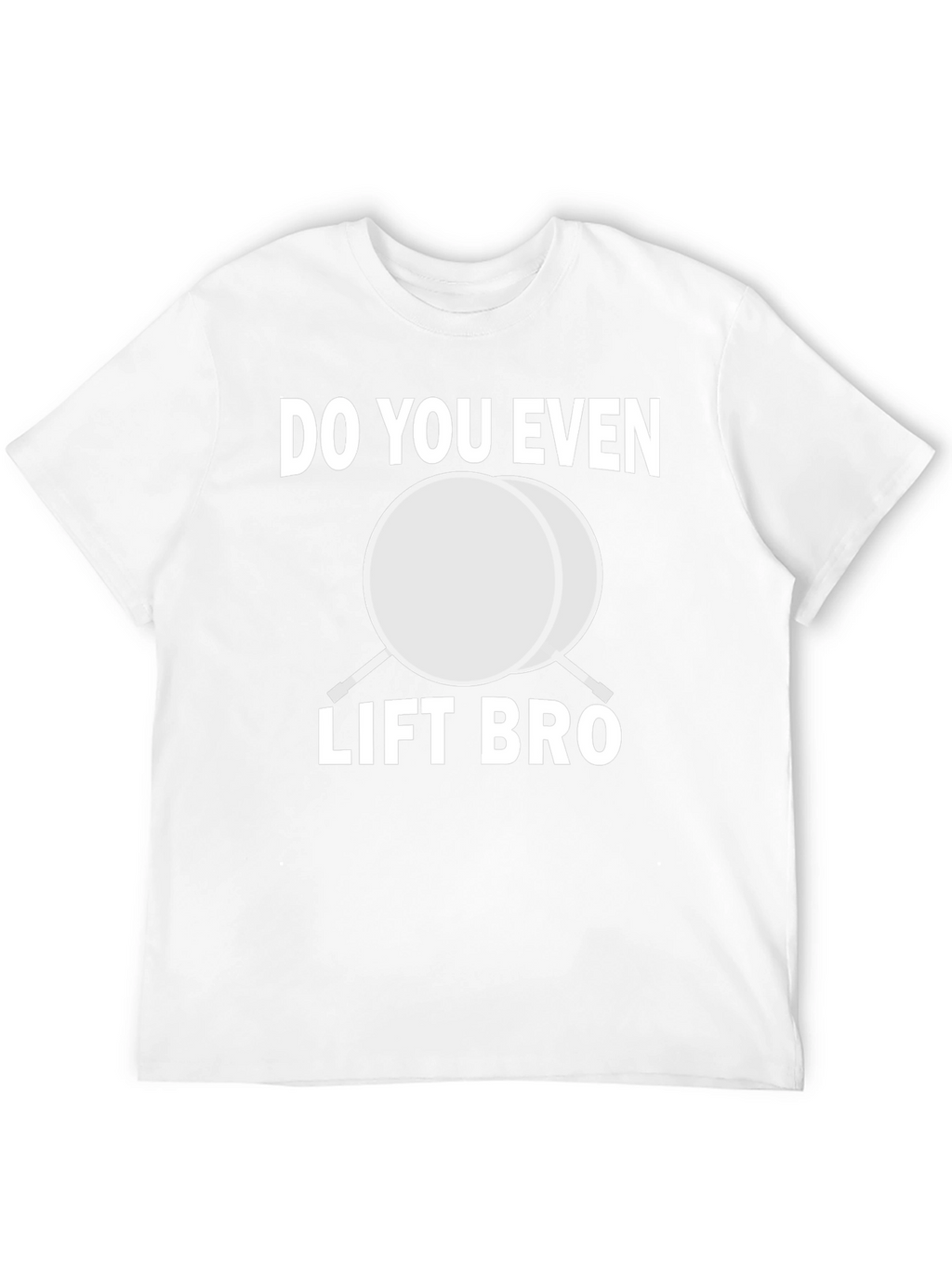 Do You Even Lift Bro Funny Gym T-Shirt