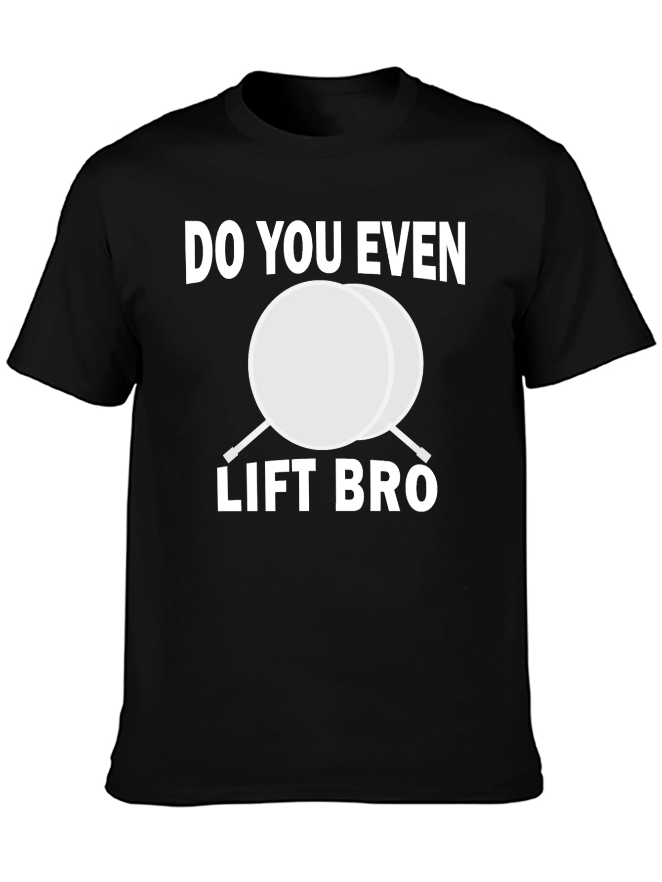 Do You Even Lift Bro Funny Gym T-Shirt