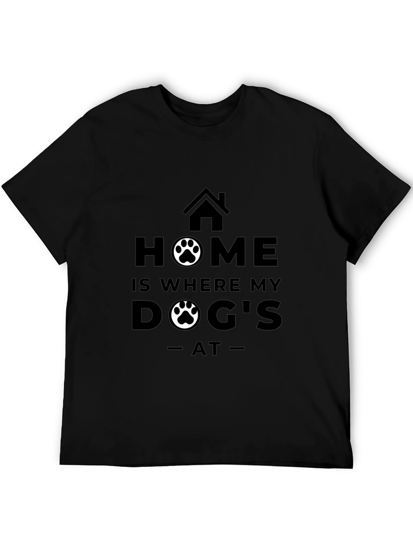 Home is Where My Dog Is T-Shirt