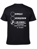 Horse Lover T-Shirt: Single Taken Horse Obsessed!