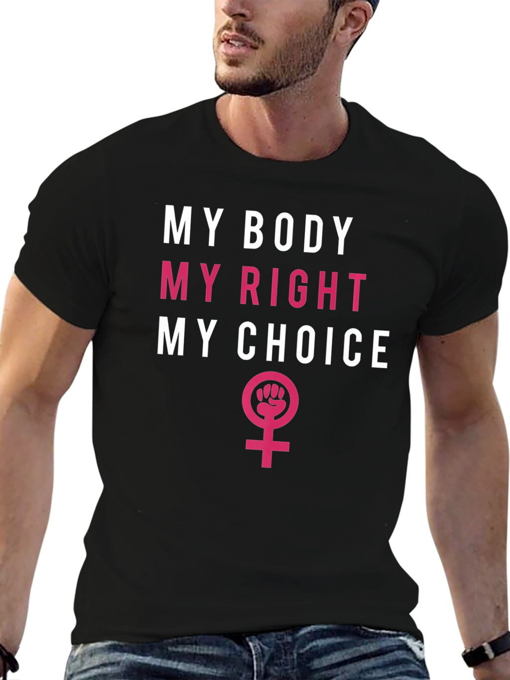 Feminist T-Shirt: My Body My Right My Choice