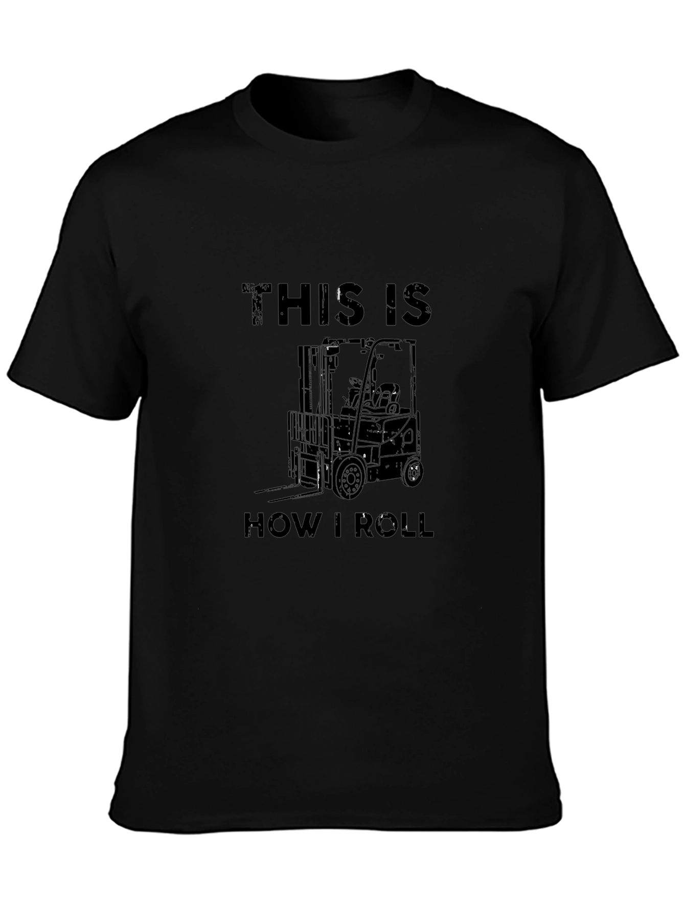 This is How I Roll Forklift Graphic T-Shirt