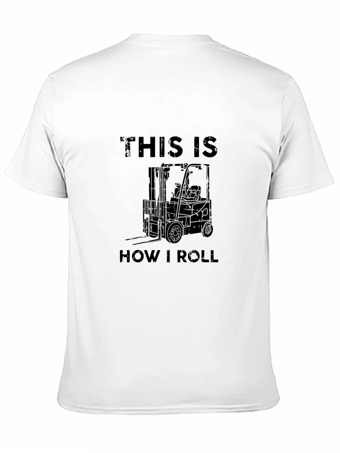 This is How I Roll Forklift Graphic T-Shirt