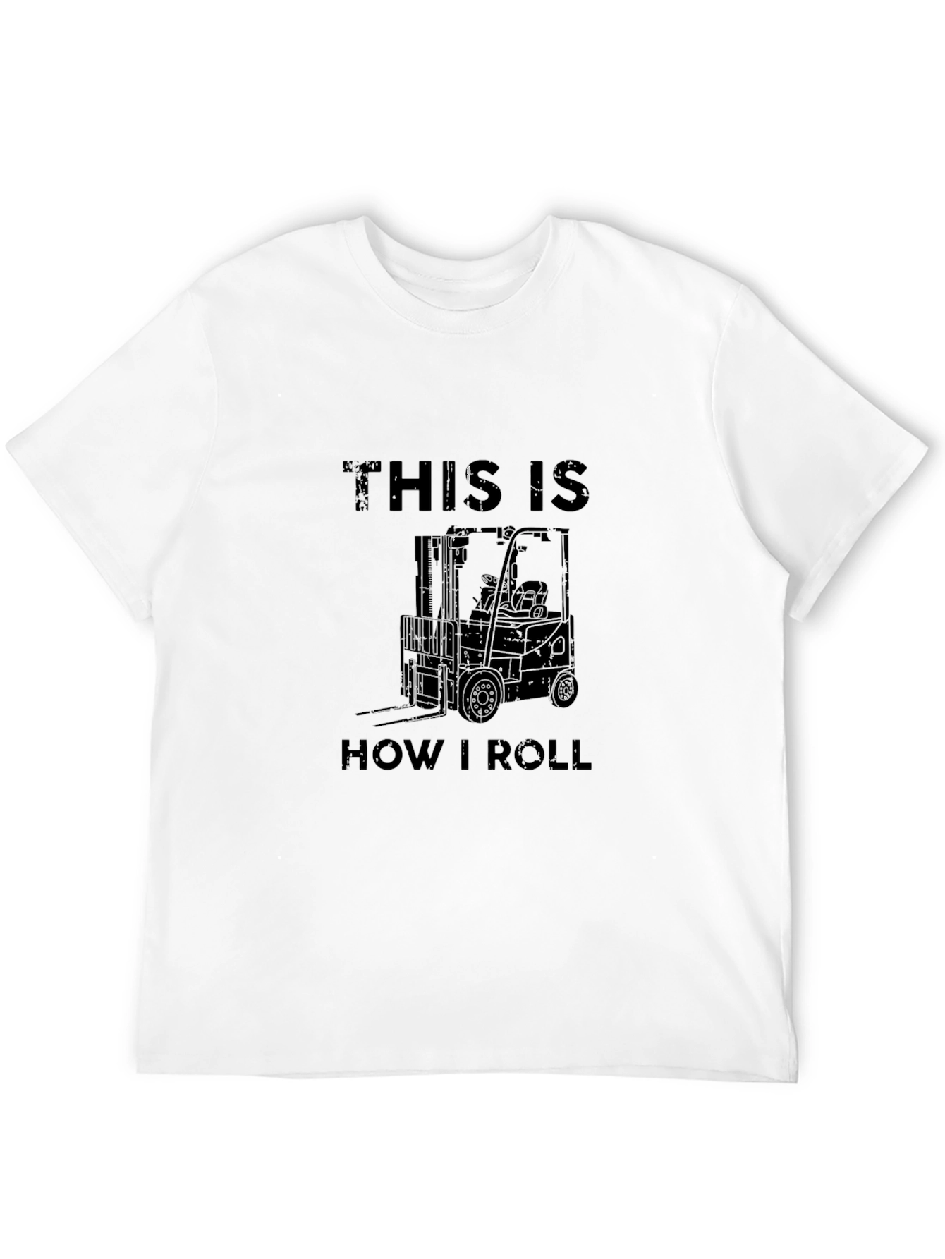 This is How I Roll Forklift Graphic T-Shirt