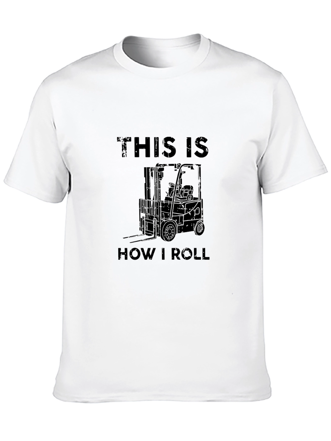 This is How I Roll Forklift Graphic T-Shirt