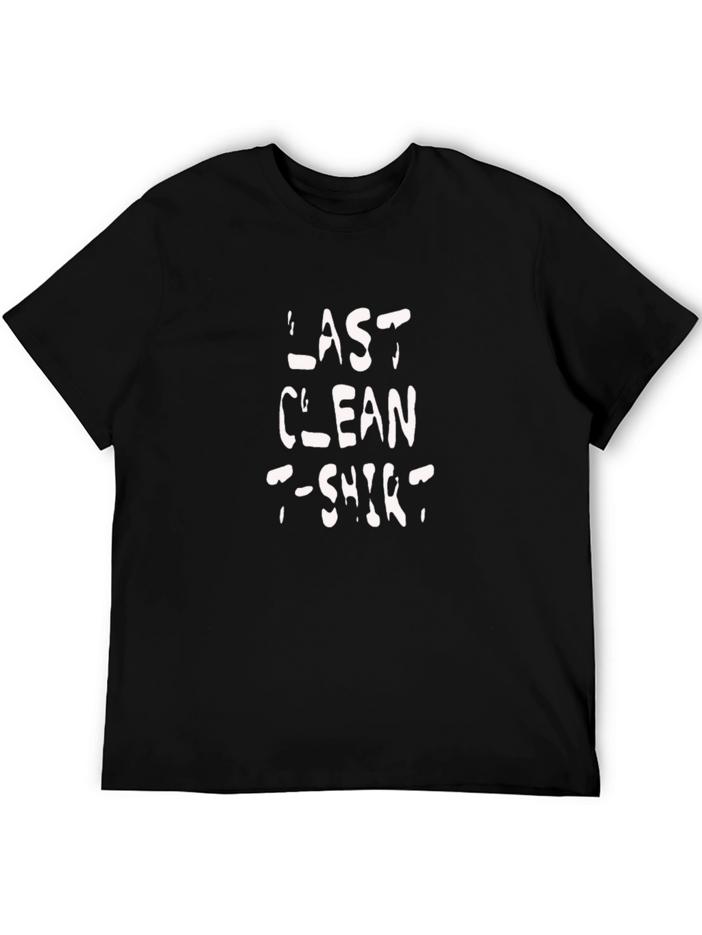 Last Clean T-Shirt - Novelty Graphic Tee