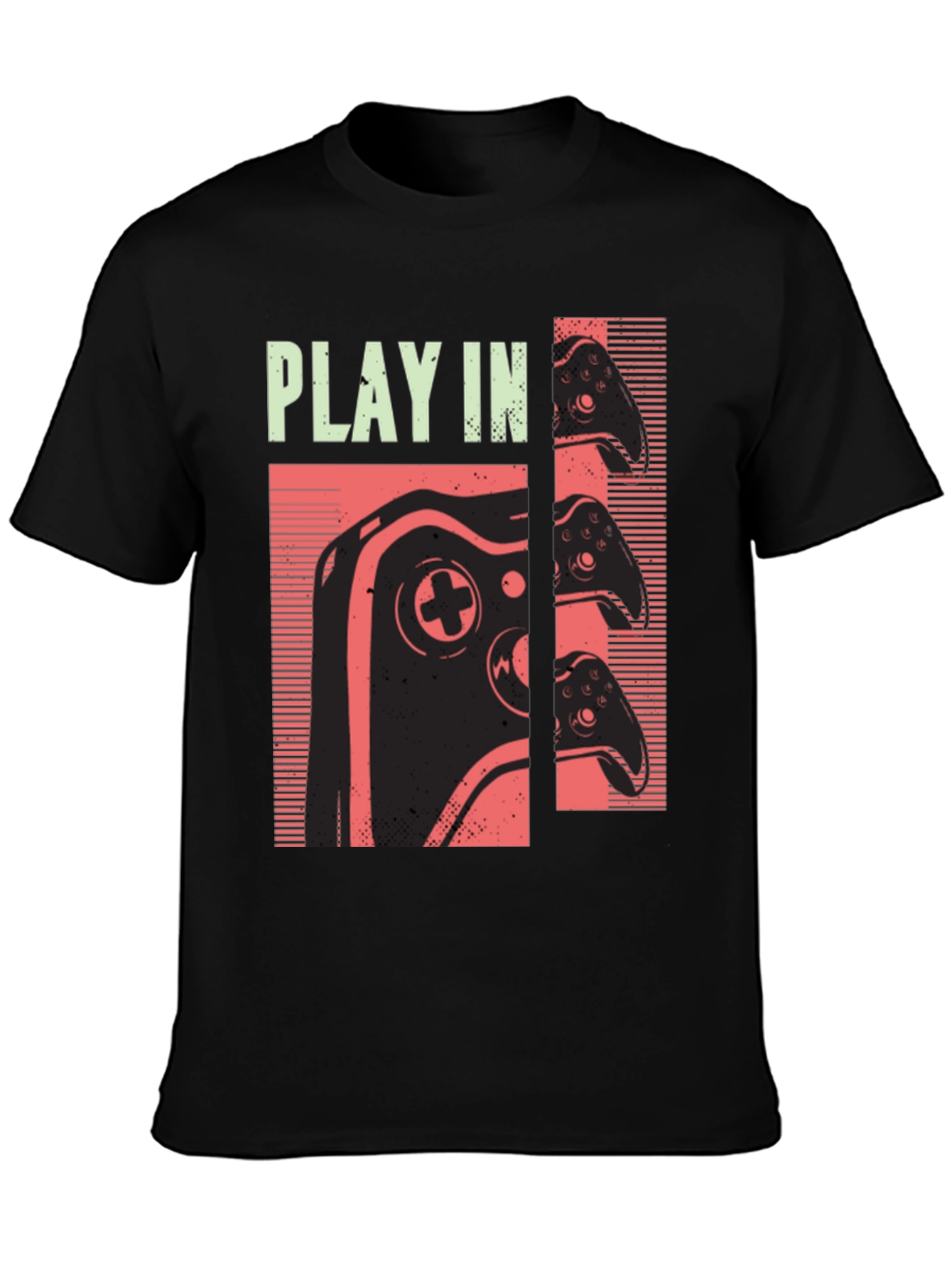 Play In T-Shirt - Gaming Controller Design - Cool Graphic Tee