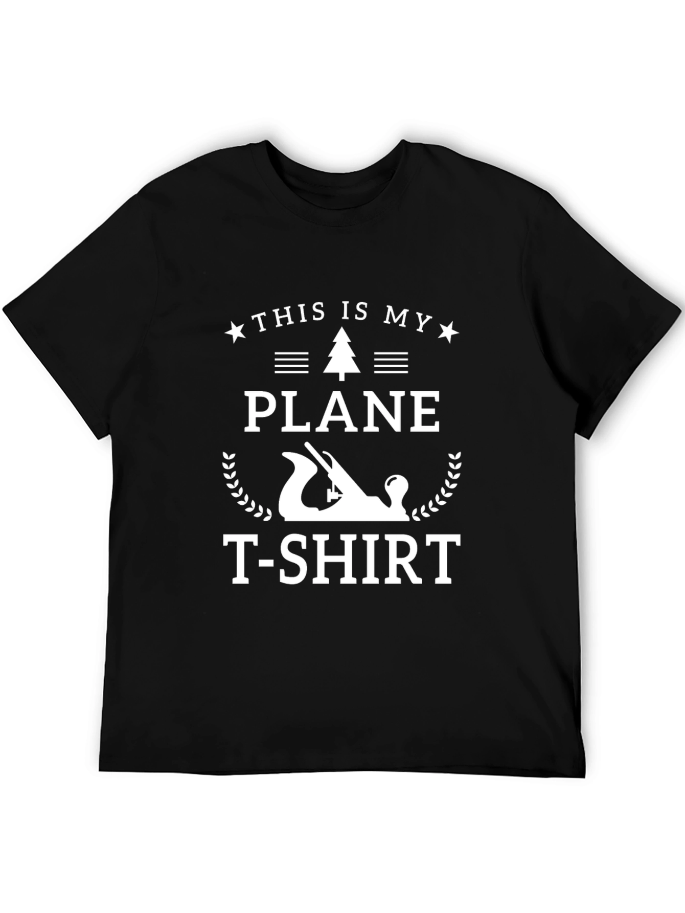 This is My Plane T-Shirt - Woodworking Apparel