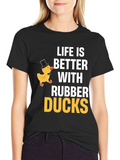 Life is Better With Rubber Ducks - Graphic T-Shirt