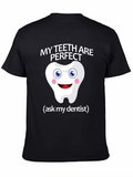 My Teeth Are Perfect T-Shirt - Funny Dentist Tee