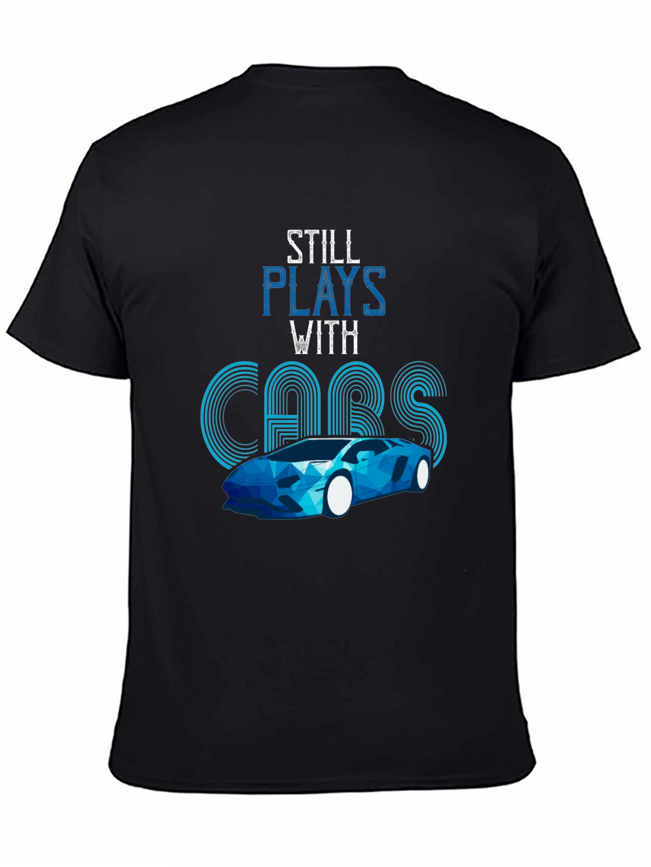 Still Plays With Cars Black Graphic T-Shirt