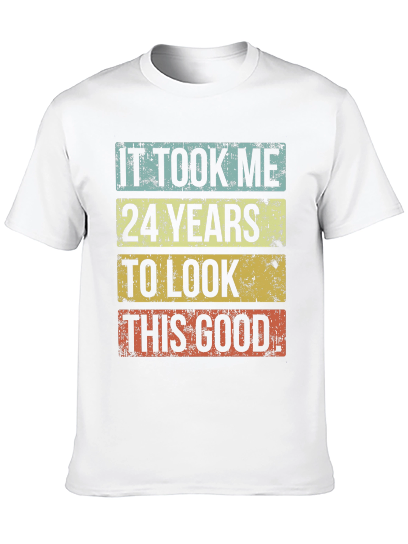 It Took Me 24 Years T-Shirt