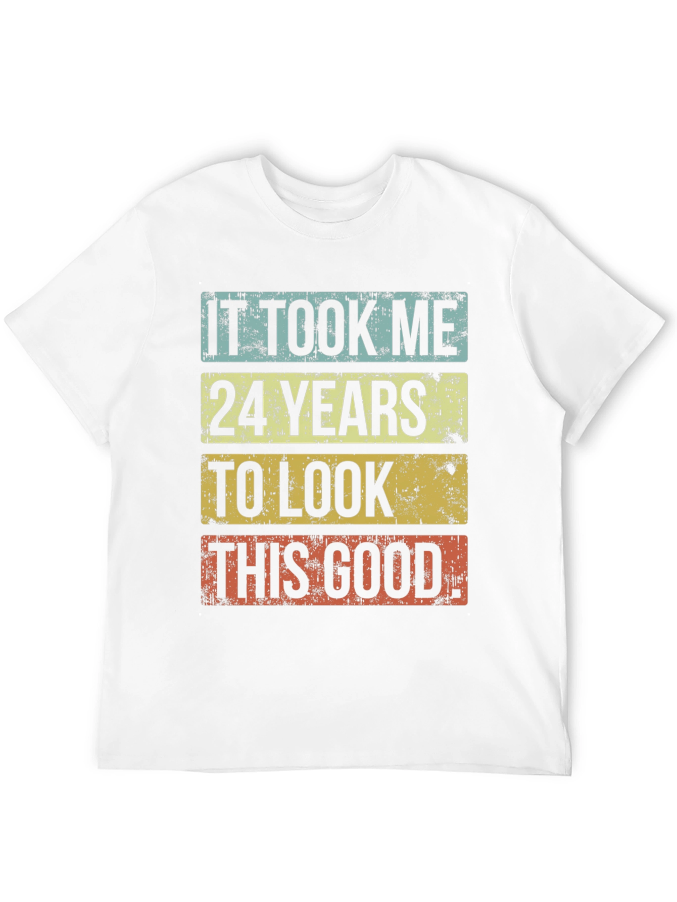 It Took Me 24 Years T-Shirt