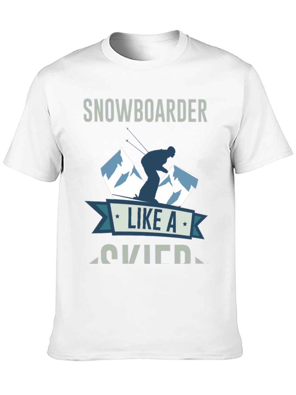 Snowboarder Like A Skier T-Shirt