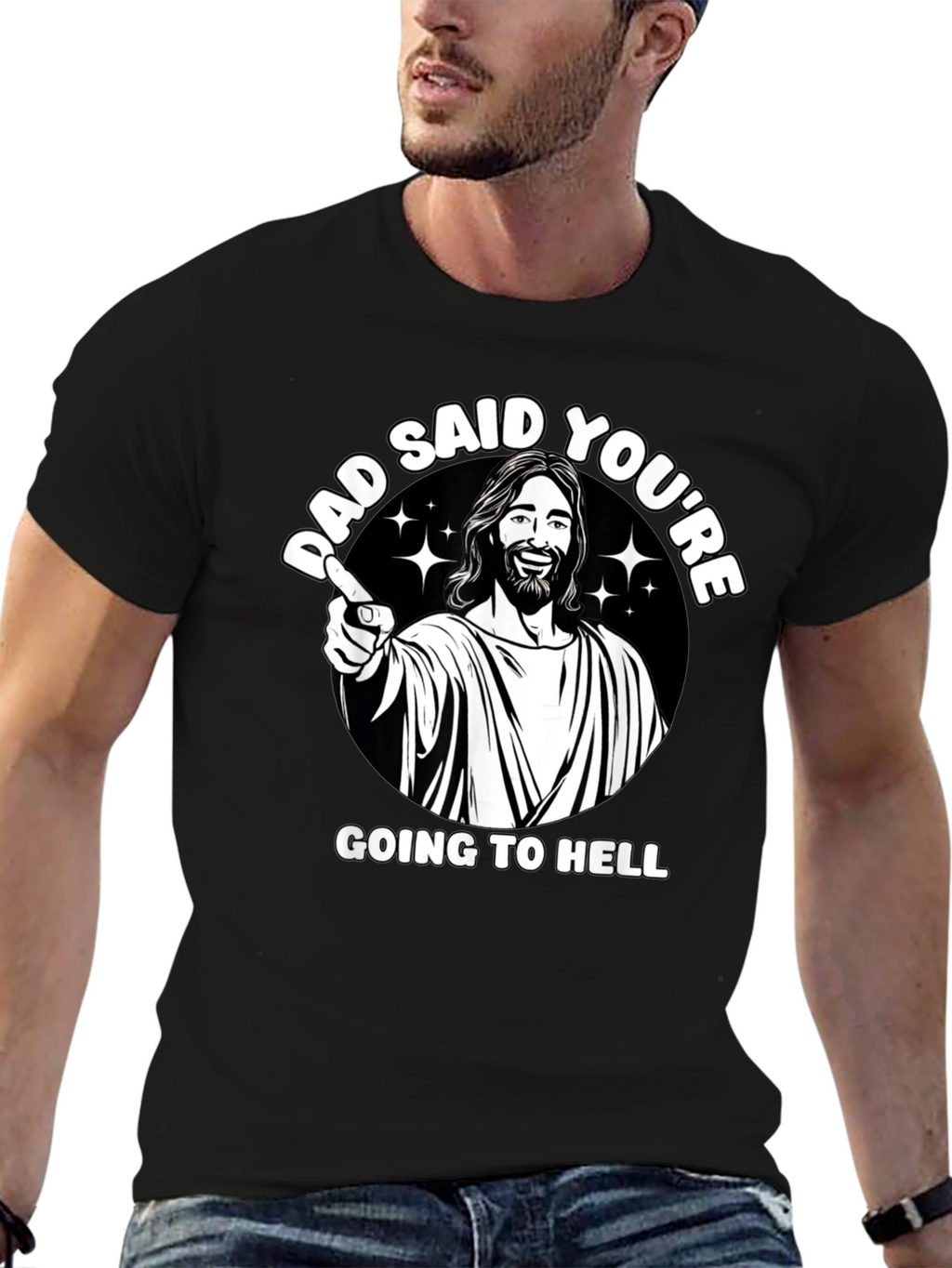 Dad Said Youre Going to Hell T-Shirt