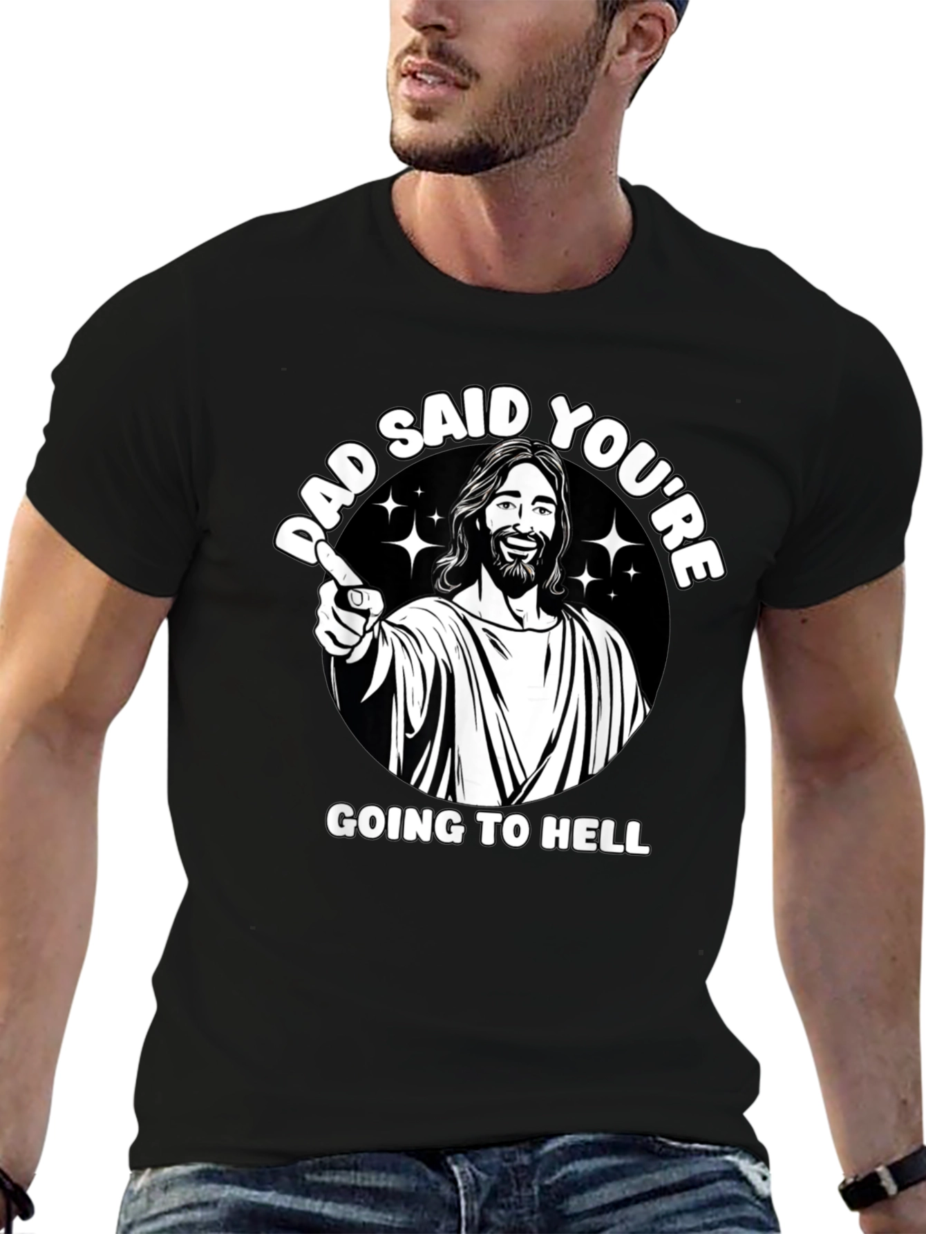 Dad Said Youre Going to Hell T-Shirt