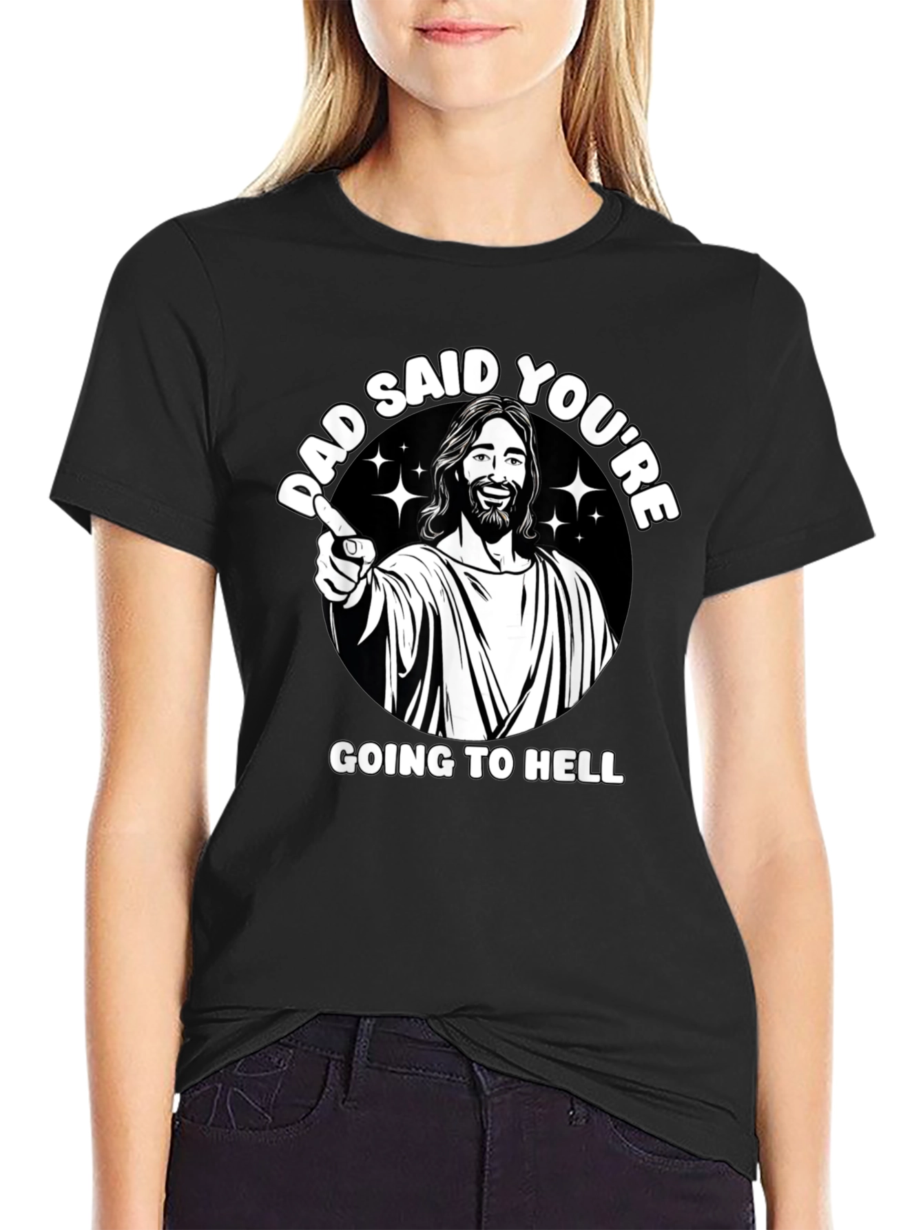Dad Said Youre Going to Hell T-Shirt