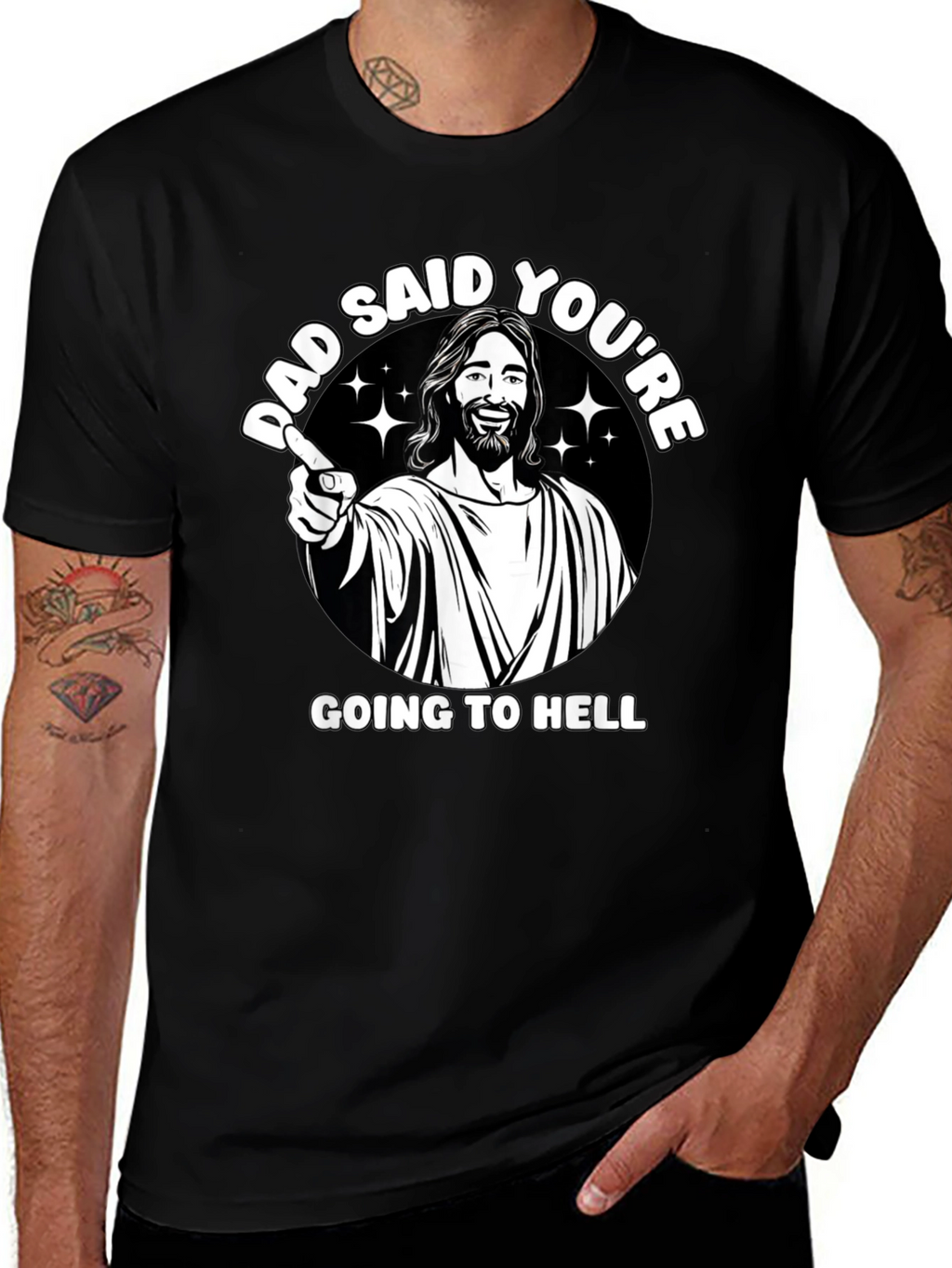 Dad Said Youre Going to Hell T-Shirt